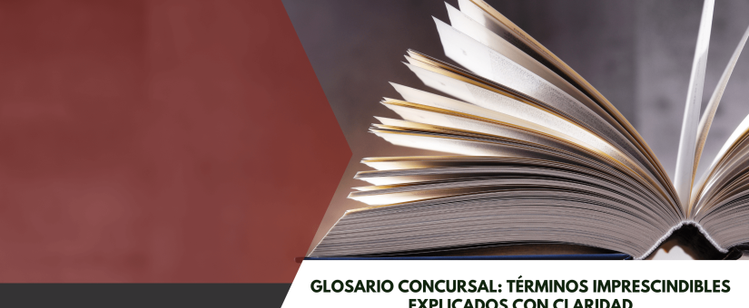 Glosario concursal: términos imprescindibles explicados con claridad