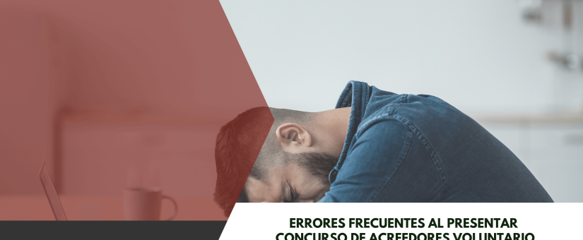 Errores frecuentes al presentar concurso de acreedores voluntario