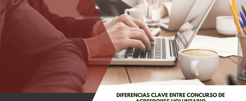 Diferencias clave entre concurso de acreedores voluntario y necesario